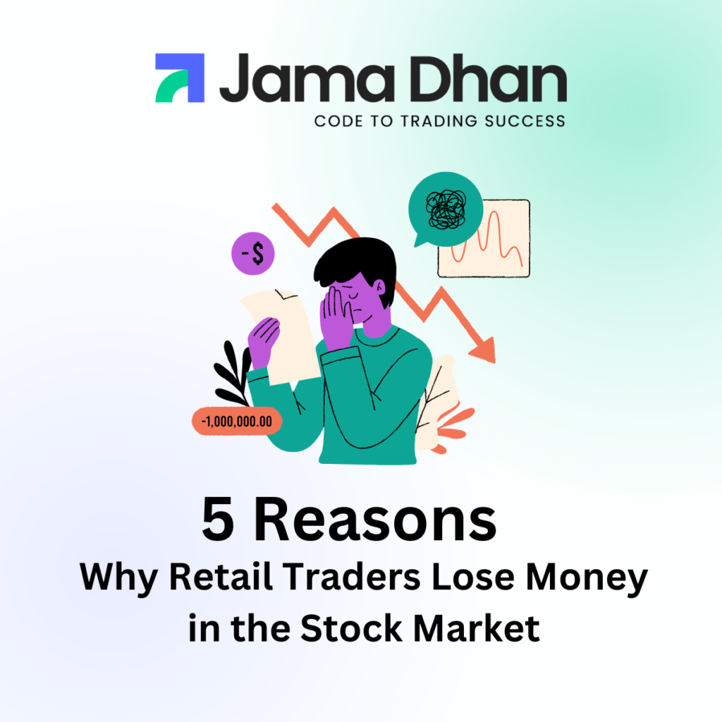 5 Reasons Why Retail Traders Lose Money in the Stock Market - jamadhan