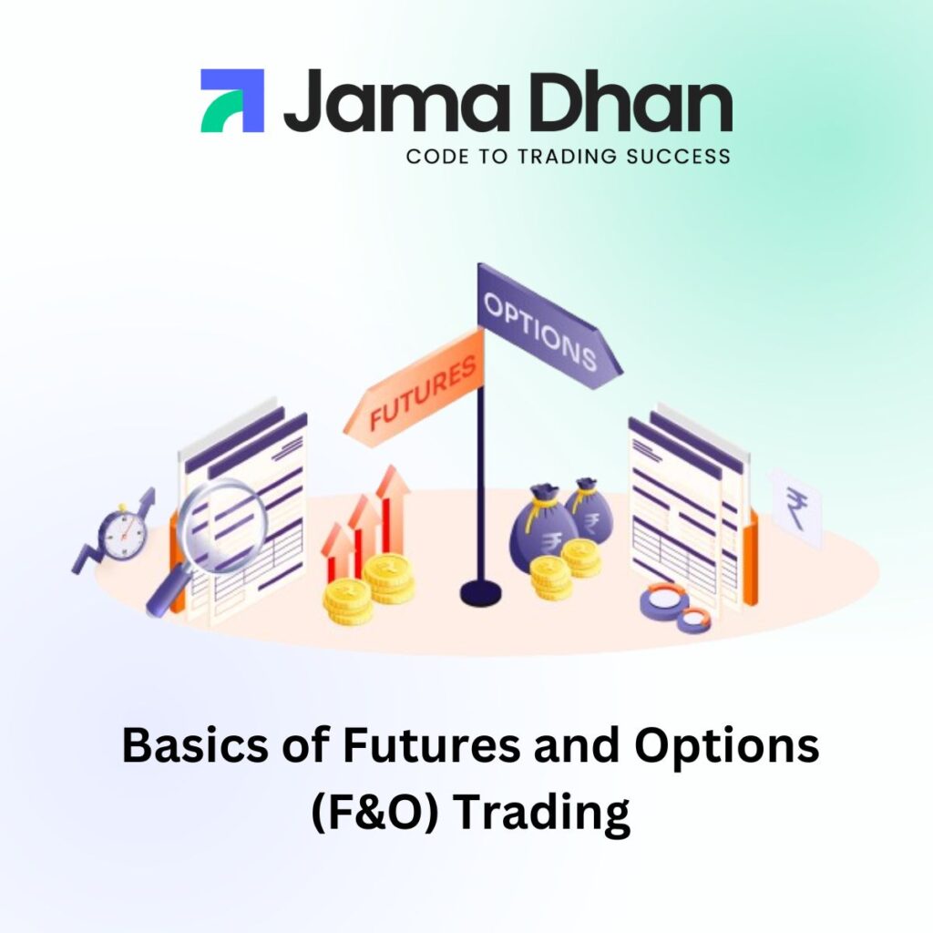 Futures and Options (F&O) Trading - jamadhan