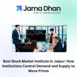 Best Stock Market Institute in Jaipur: How Institutions Control Demand and Supply to Move Prices